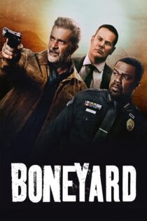 دانلود فیلم Boneyard 2024 بدون سانسور با پخش آنلاین