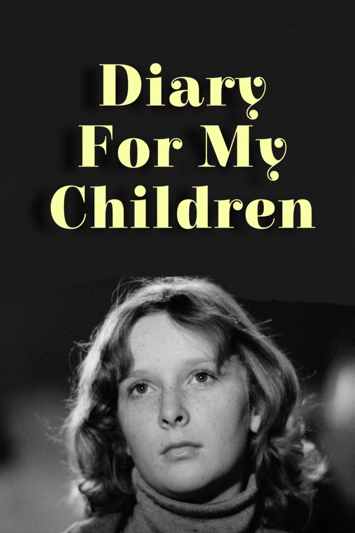 دانلود فیلم Diary for My Children 1984 بدون سانسور با پخش آنلاین