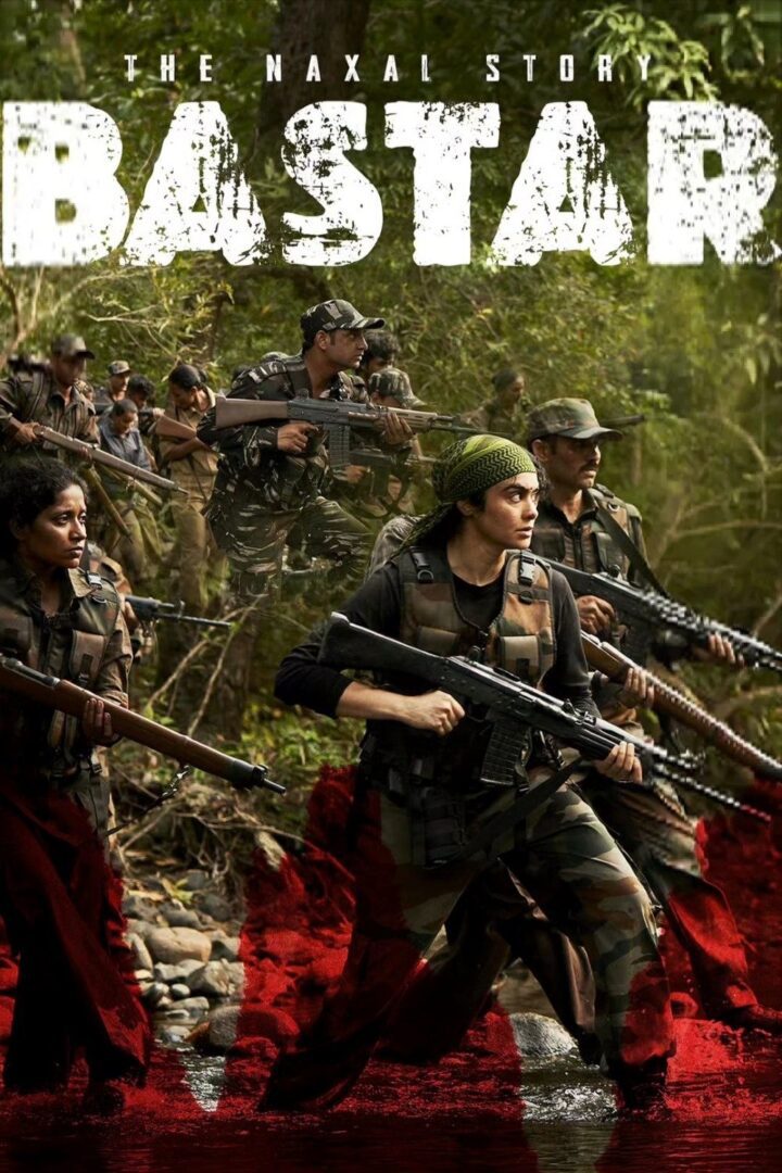دانلود فیلم Bastar: The Naxal Story 2024 بدون سانسور با پخش آنلاین