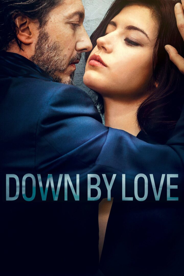 دانلود فیلم Down by Love 2016 بدون سانسور با پخش آنلاین